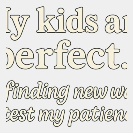 My Kid Are Perfect.... Thumbnail